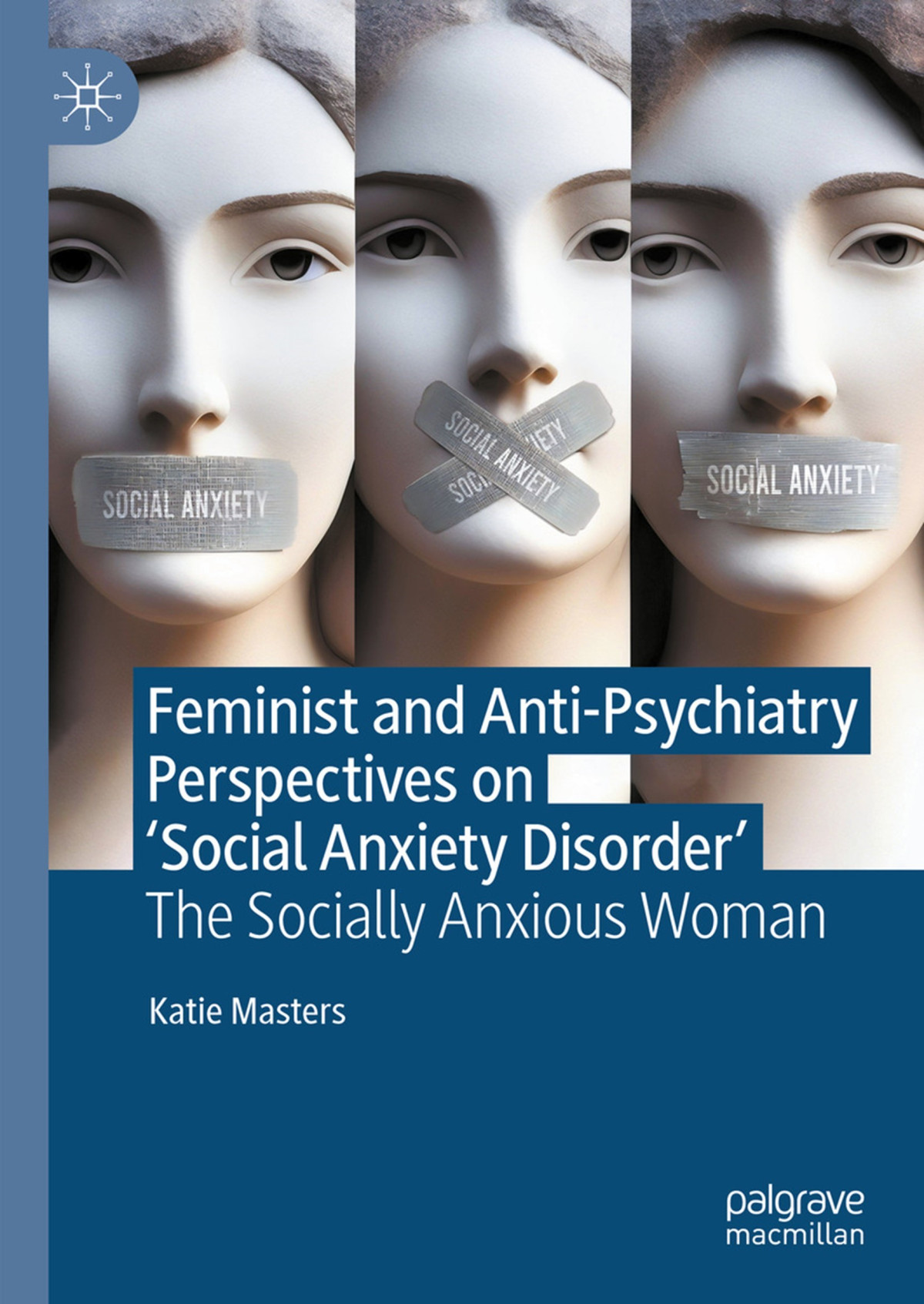 Feminist And Antipsychiatry Perspectives On Social Anxiety Disorder The Socially Anxious Woman Katie Masters