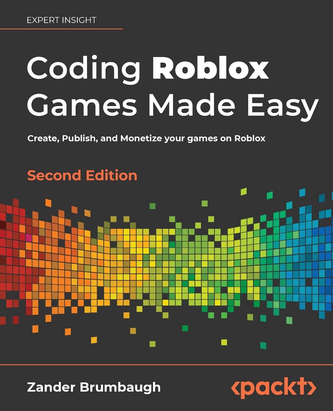The Ultimate Roblox Game Building Cookbook Design Immersive Experiences With Easytofollow Recipes For World And Game Development 2nd Ed Zander Brumbaugh