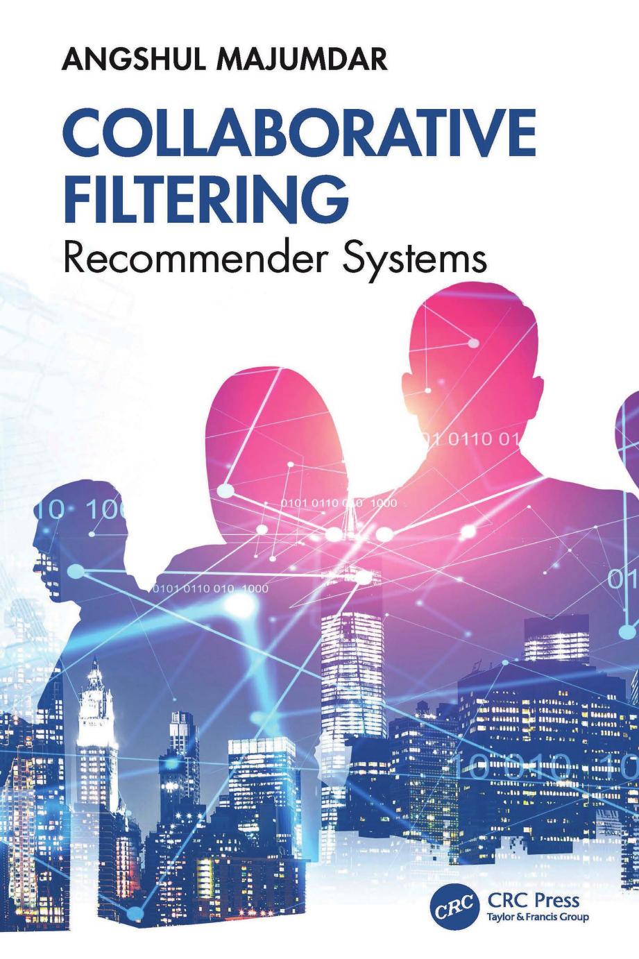 Collaborative Filtering Recommender Systems Angshul Majumdar