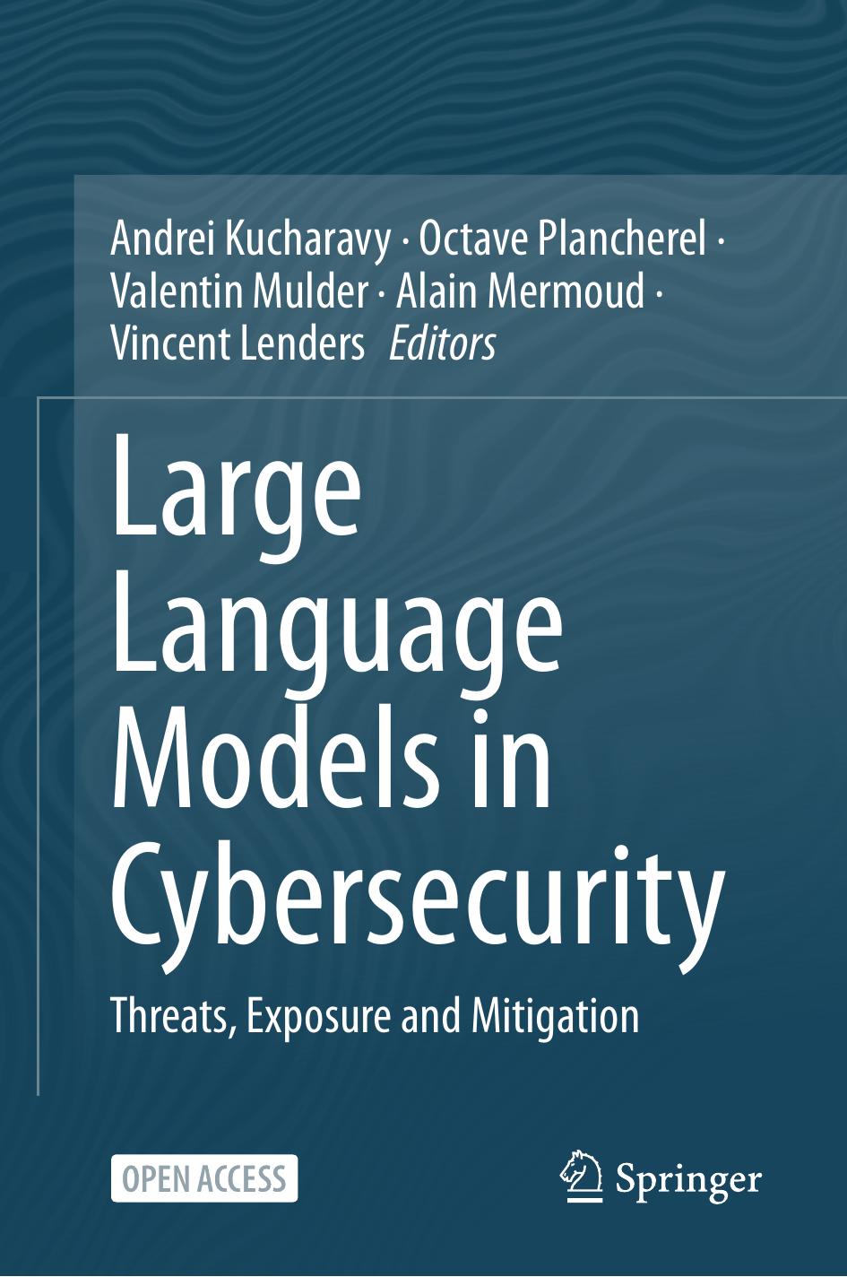 Large Language Models In Cybersecurity Andrei Kucharavy