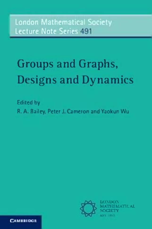 Groups And Graphs Designs And Dynamics 1st Edition R A Bailey