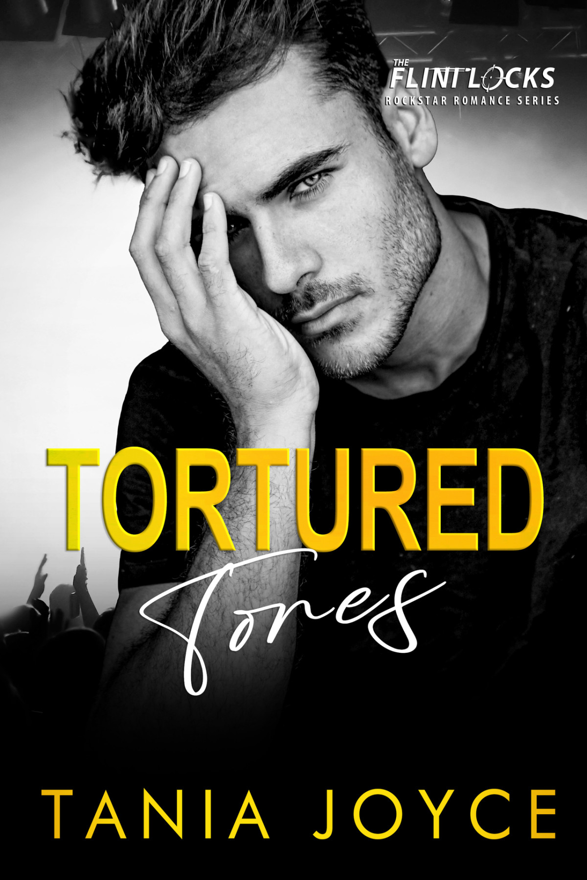 Tortured Tones A Single Dad Bodyguard Rockstar Romance The Flintlocks Series Book 3 Tania Joyce