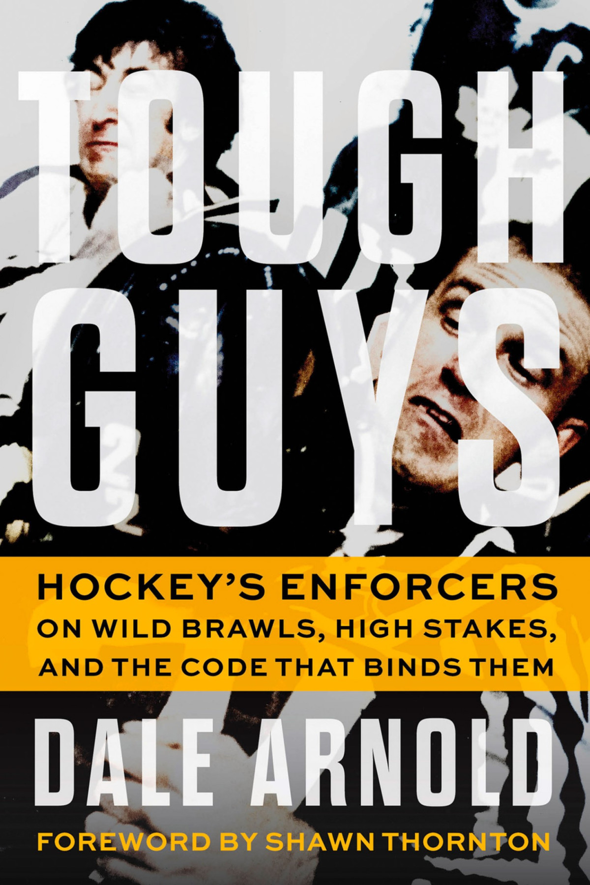Tough Guys Dale Arnold