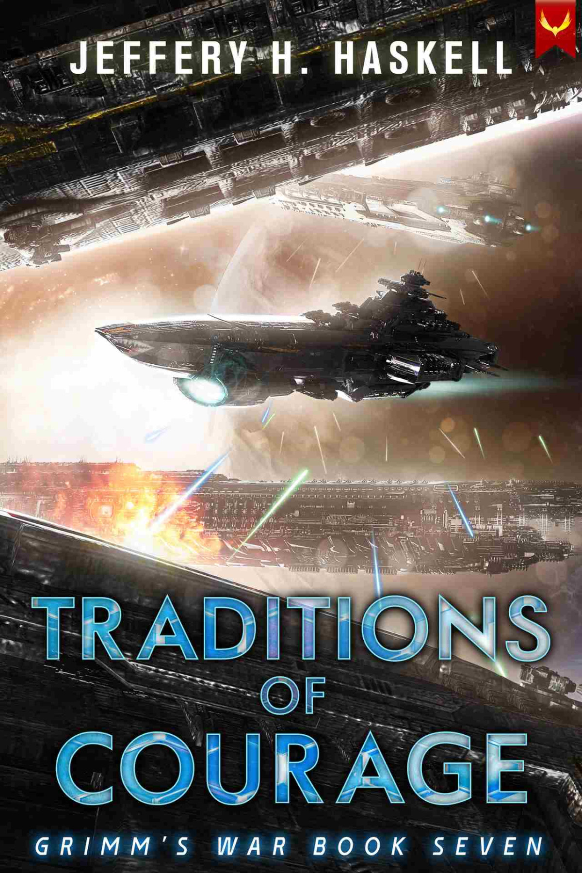 Traditions Of Courage Grimms War Book 7 Jeffery H Haskell