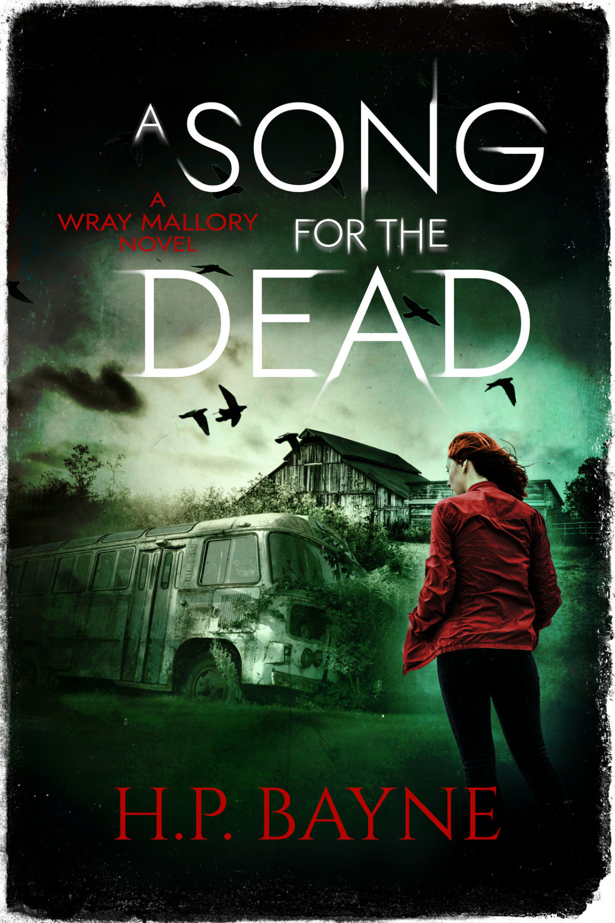 A Song For The Dead Wray Mallory Book 3 Hp Bayne