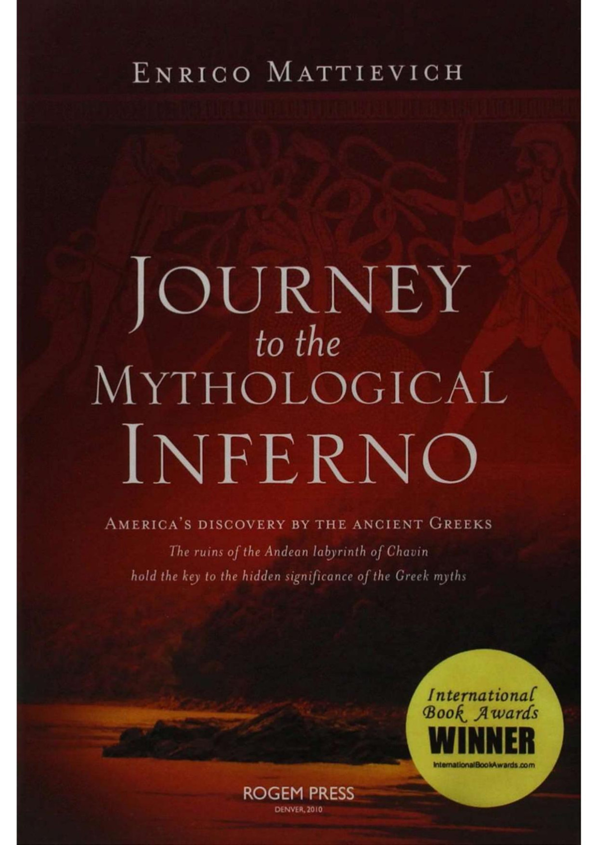 Journey To The Mythological Inferno Americas Discovery By The Ancient Greeks Mattievich