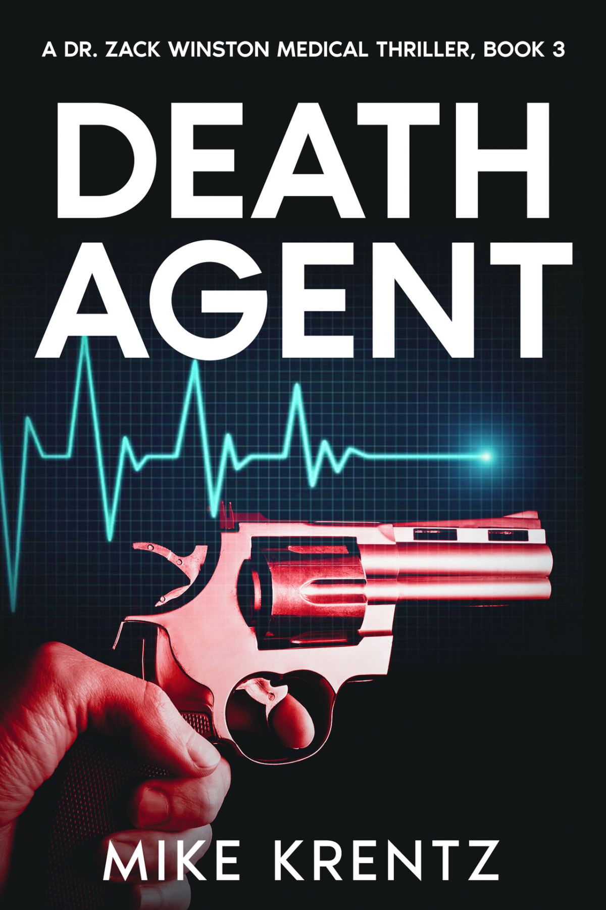 Death Agent Dr Zack Winston Book 3 Mike Krentz