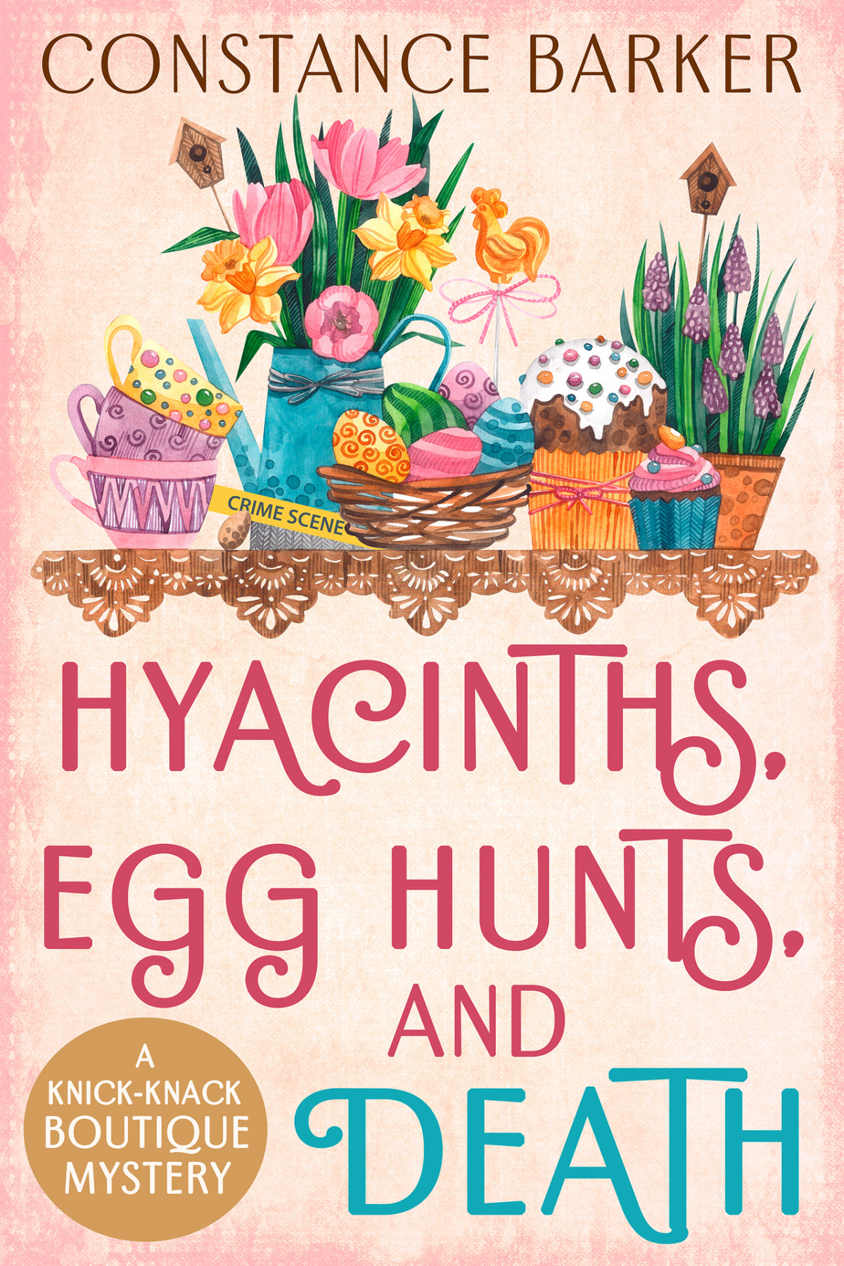 Hyacinths Egg Hunts And Death A Knickknack Boutique Mystery Book 2 Constance Barker