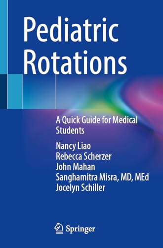 Pediatric Rotations 2024th Edition Nancy Liao Rebecca Scherzer