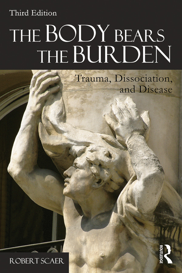 The Body Bears The Burden 3rd Edition Robert Scaer