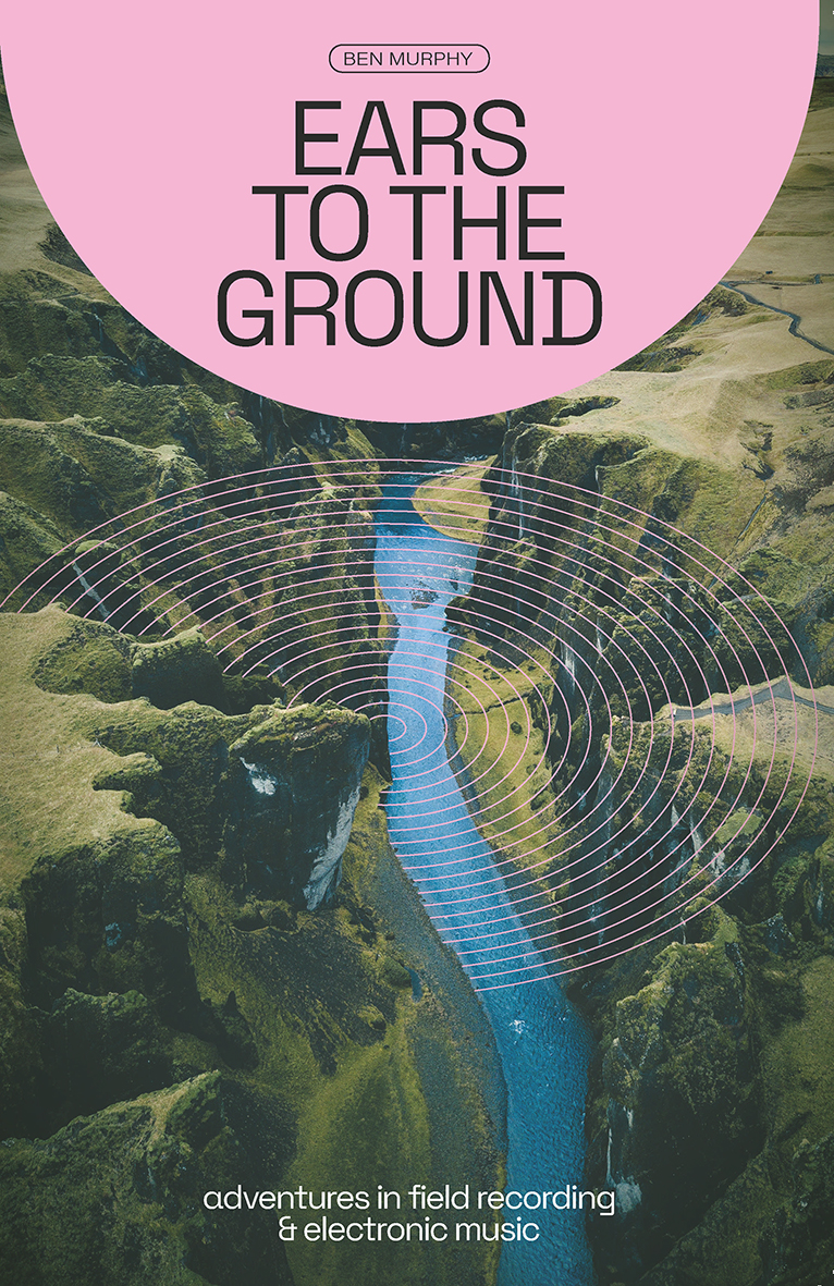 Ears To The Ground Ben Murphy