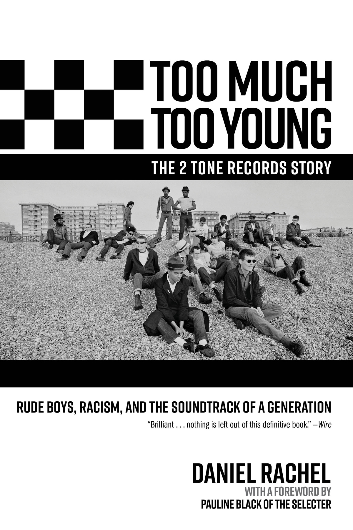Too Much Too Young The 2 Tone Records Story Daniel Rachel