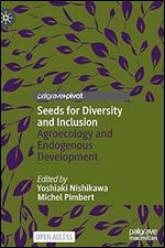 Seeds For Diversity And Inclusion Agroecology And Endogenous Development Yoshiaki Nishikawa