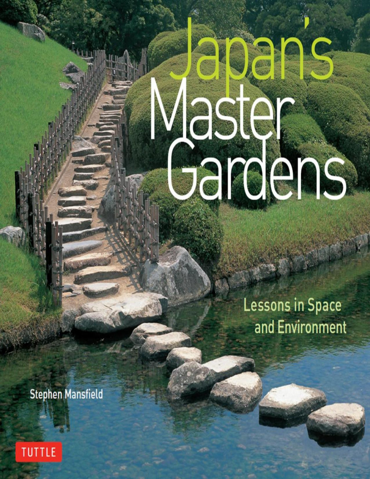 Japans Master Gardens Lessons In Space And Environment Mansfield