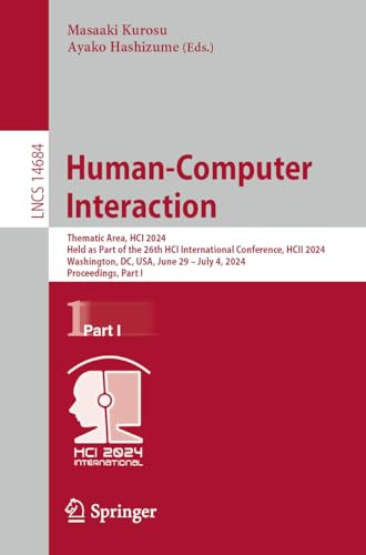 Humancomputer Interaction Thematic Area Hci 2024 Held As Part Of The 26th Hci International Conference Hcii 2024 Washington Dc Usa June 29 July 4 2024 Proceedings Part I 2024th Edition Masaaki Kurosu