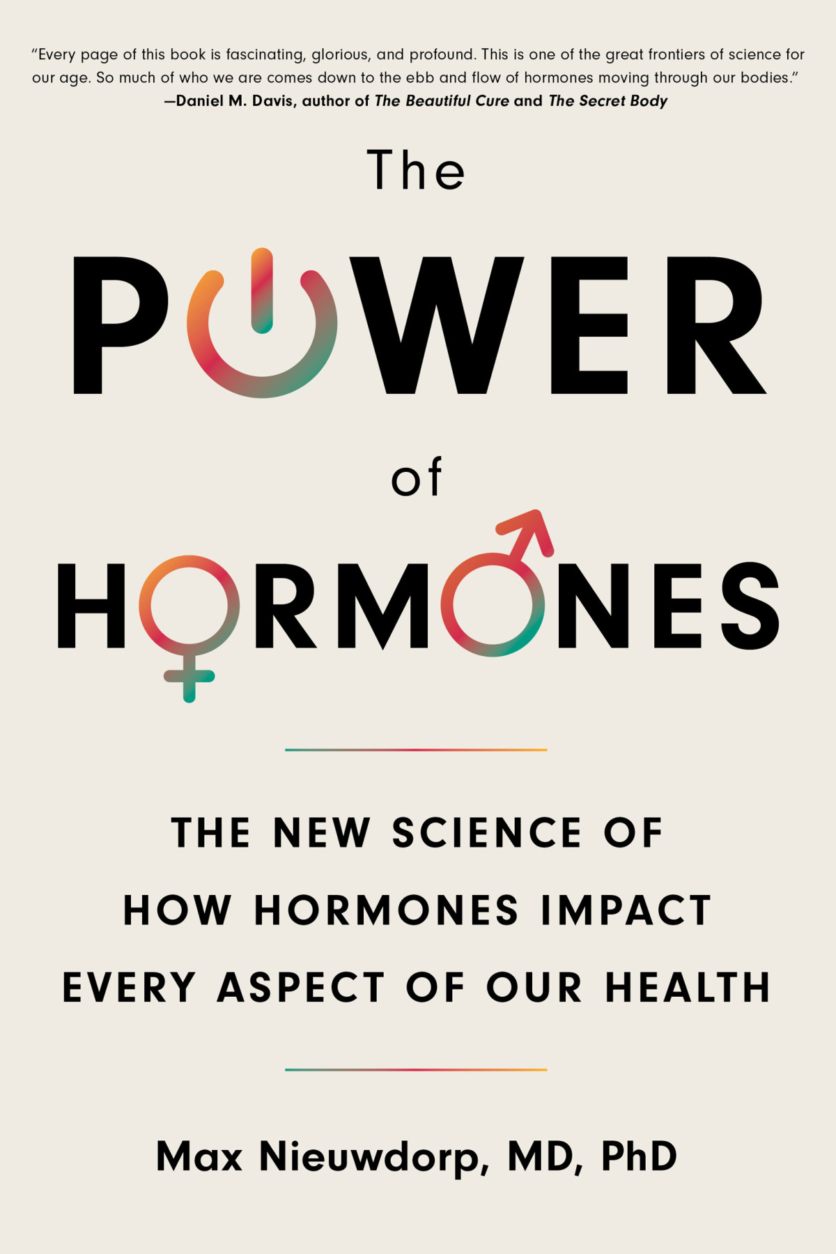 The Power Of Hormones The New Science Of How Hormones Impact Every Aspect Of Our Health 1st Edition Max Nieuwdorp