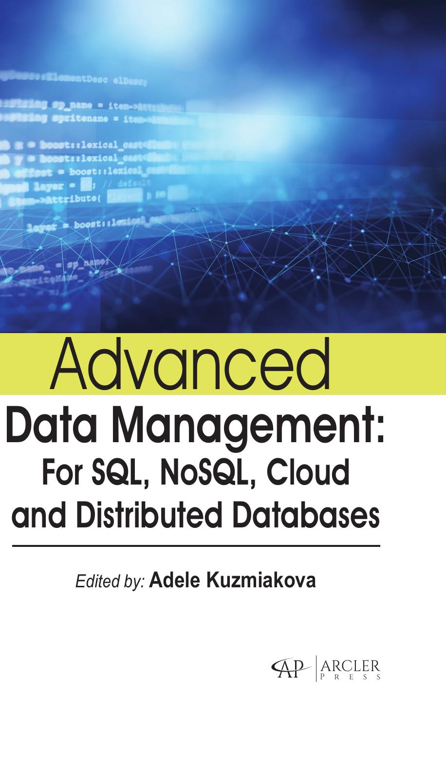 Advanced Data Management For Sql Nosql Cloud And Distributed Databases