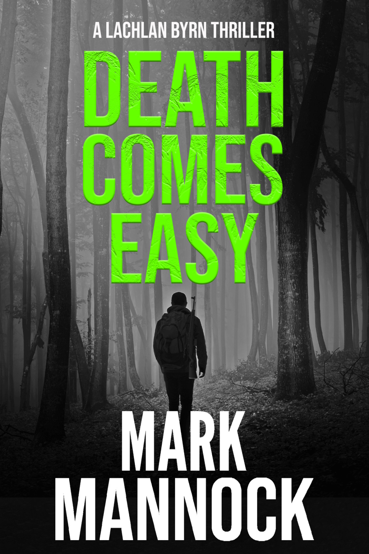 Death Comes Easy Lachlan Byrn Thrillers Book 2 Mark Mannock