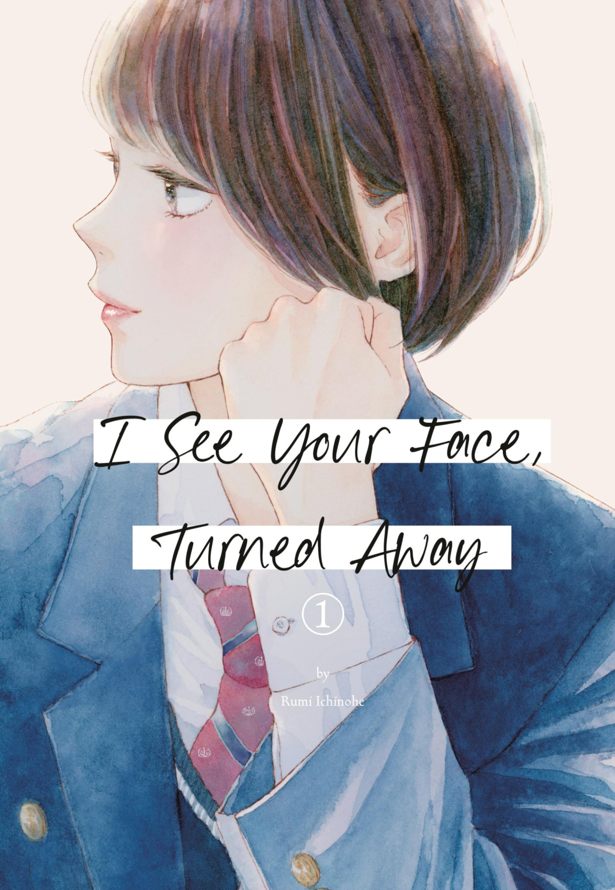 I See Your Face Turned Away 1 Rumi Ichinohe