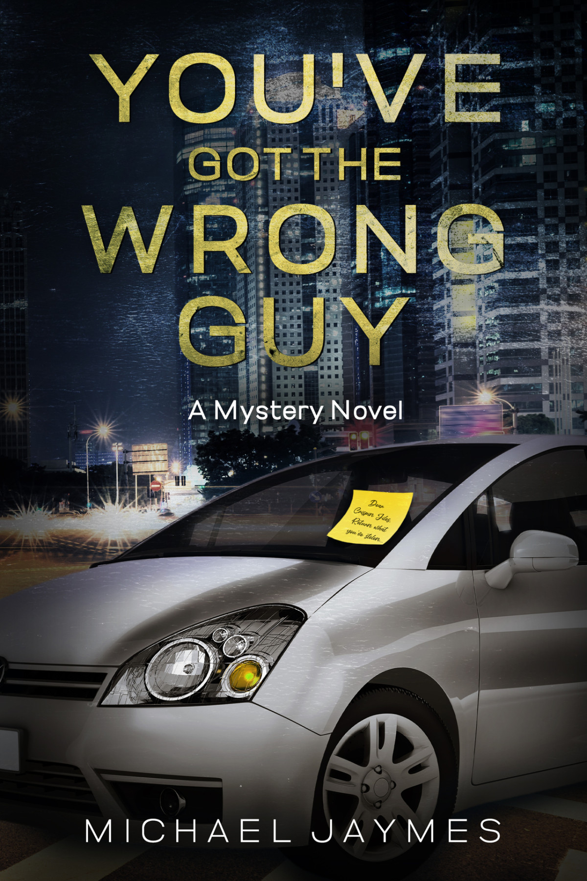 Youve Got The Wrong Guy A Mystery Novel Michael Jaymes