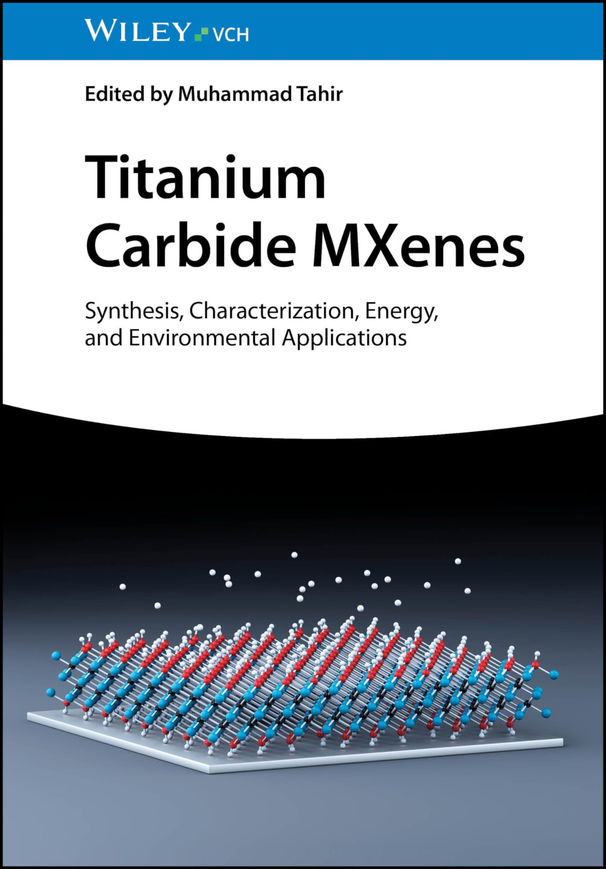 Titanium Carbide Mxenes Synthesis Characterization Energy And Environmental Applications 1st Edition Muhammad Tahir