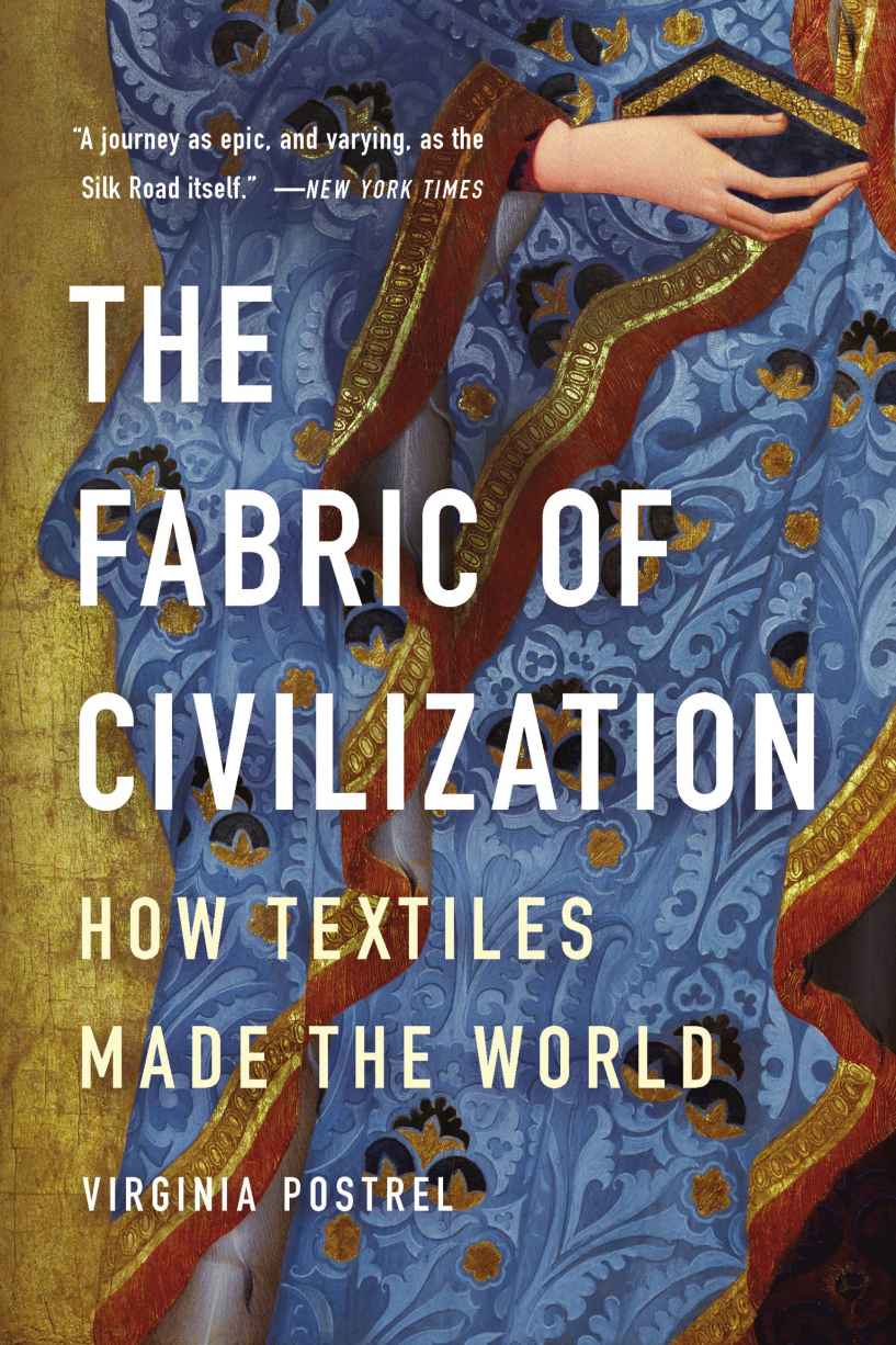 The Fabric Of Civilization 1st Edition Virginia Postrel