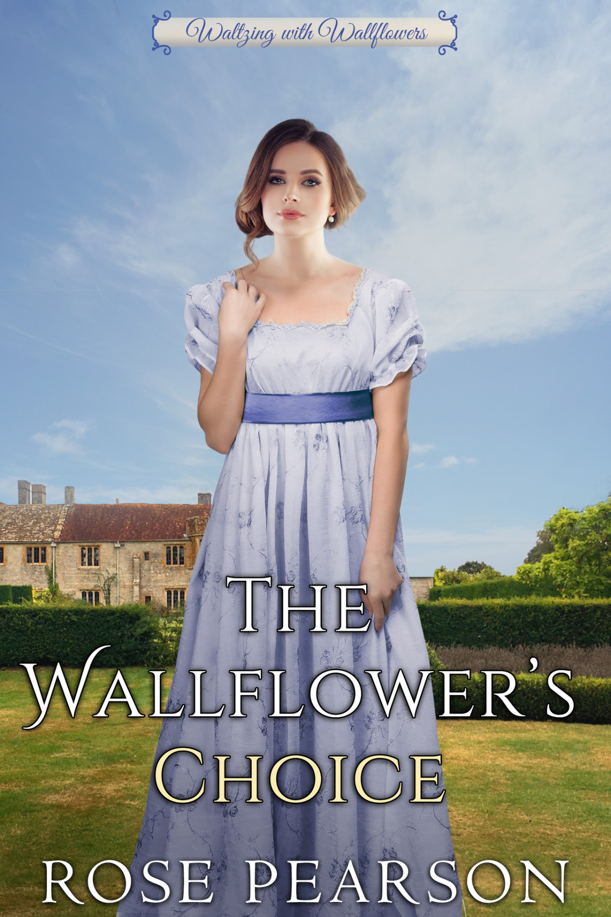 The Wallflowers Choice A Clean Regency Romance Waltzing With Wallflowers 06 Rose Pearson