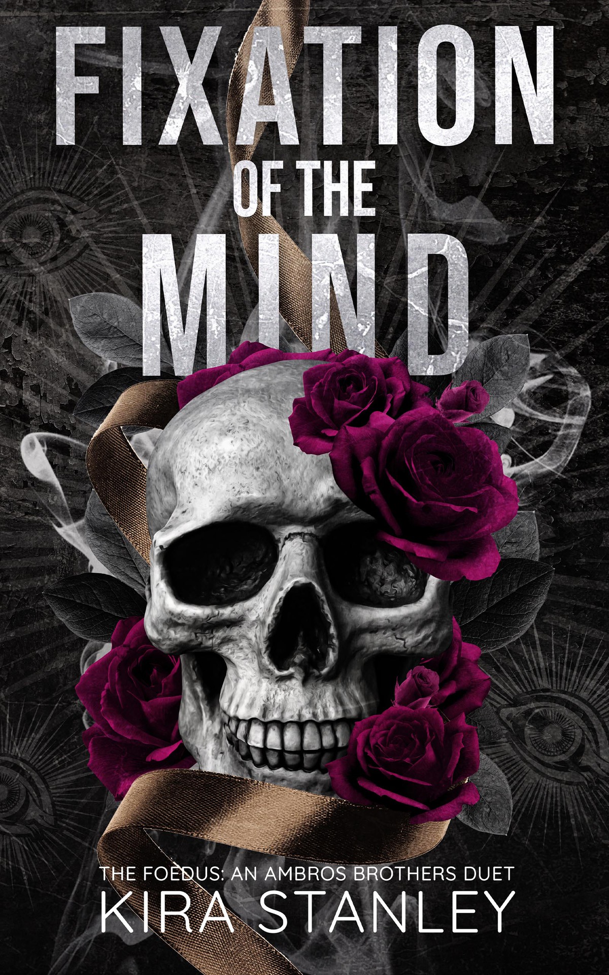 Fixation Of The Mind Book 2 The Foedus Ambros Brothers Duet Kira Stanley