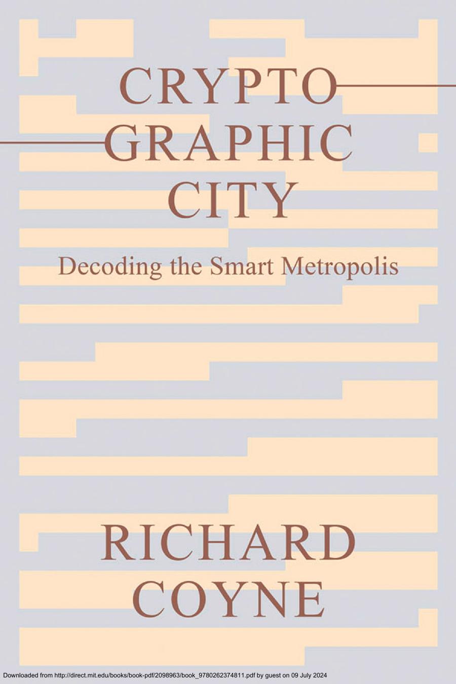 Cryptographic Citydecoding The Smart Metropolis Richard Coyne