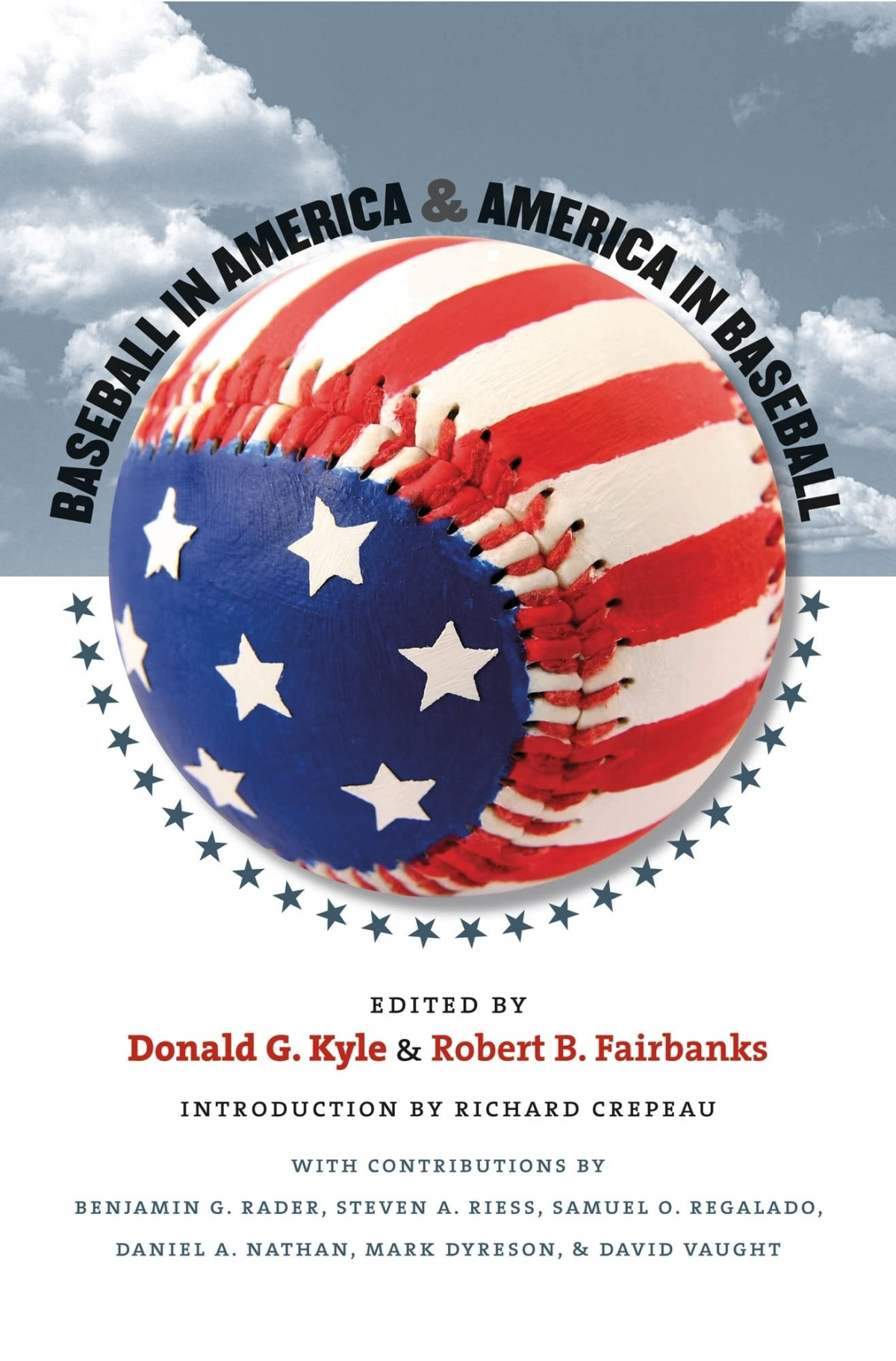Baseball In America And America In Baseball Illustrated Donald G Kyle