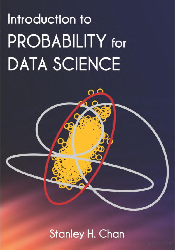 Introduction To Probability For Data Science 1st Edition Stanley H Chan