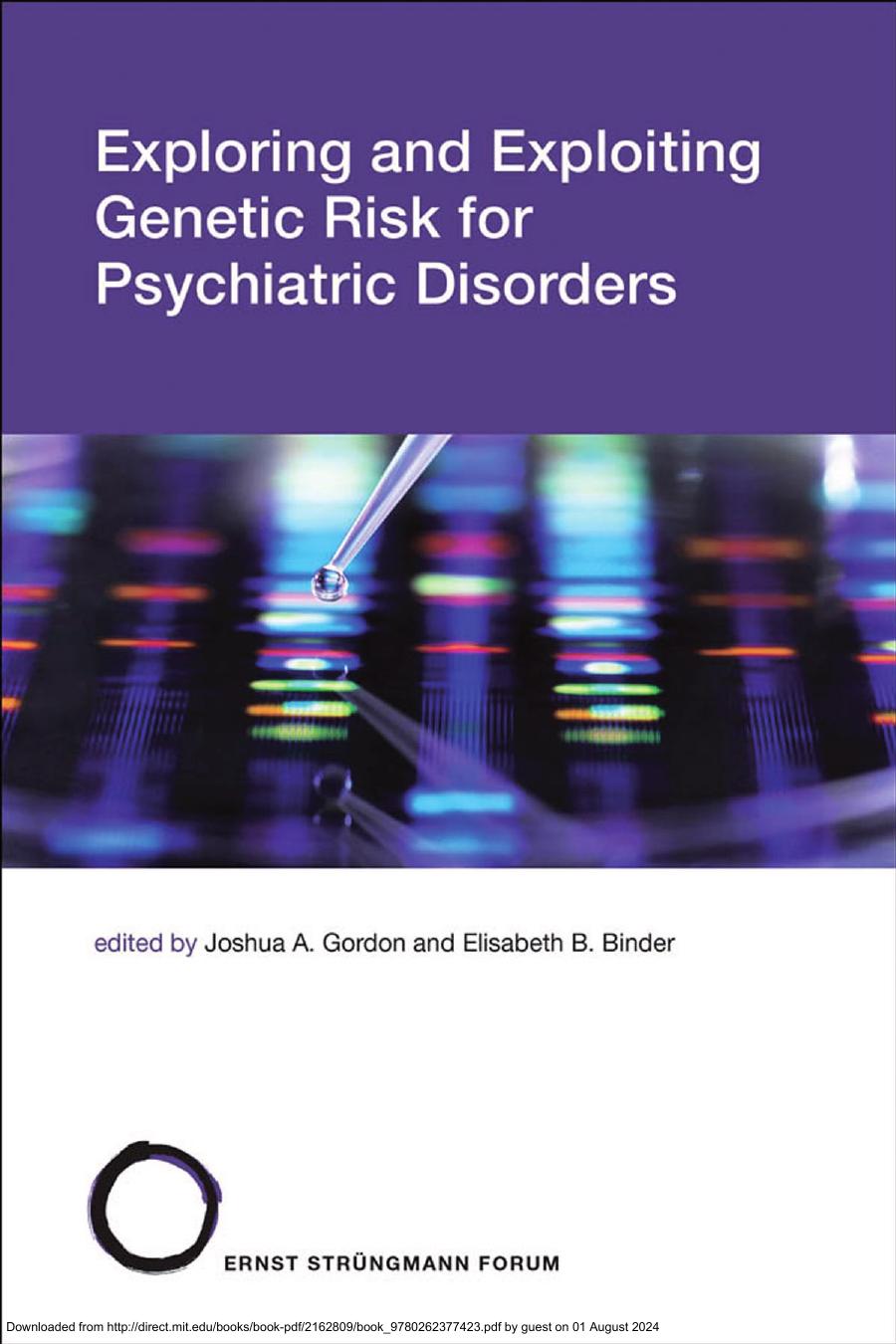 Exploring And Exploiting Genetic Risk For Psychiatric Disorders Joshua A Gordon Elisabeth B Binder