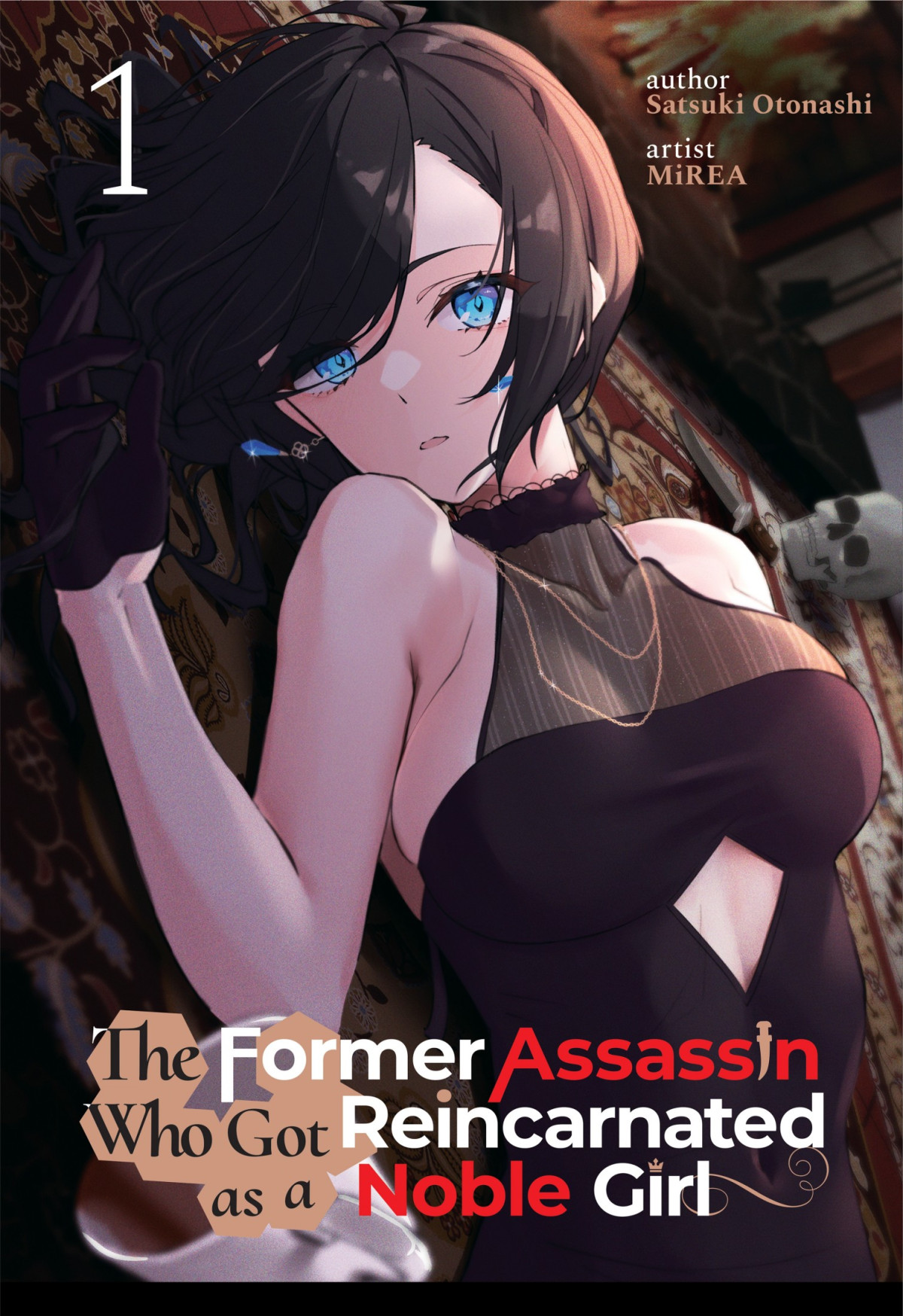 The Former Assassin Who Got Reincarnated As A Noble Girl Vol1 Satsuki Otonashi