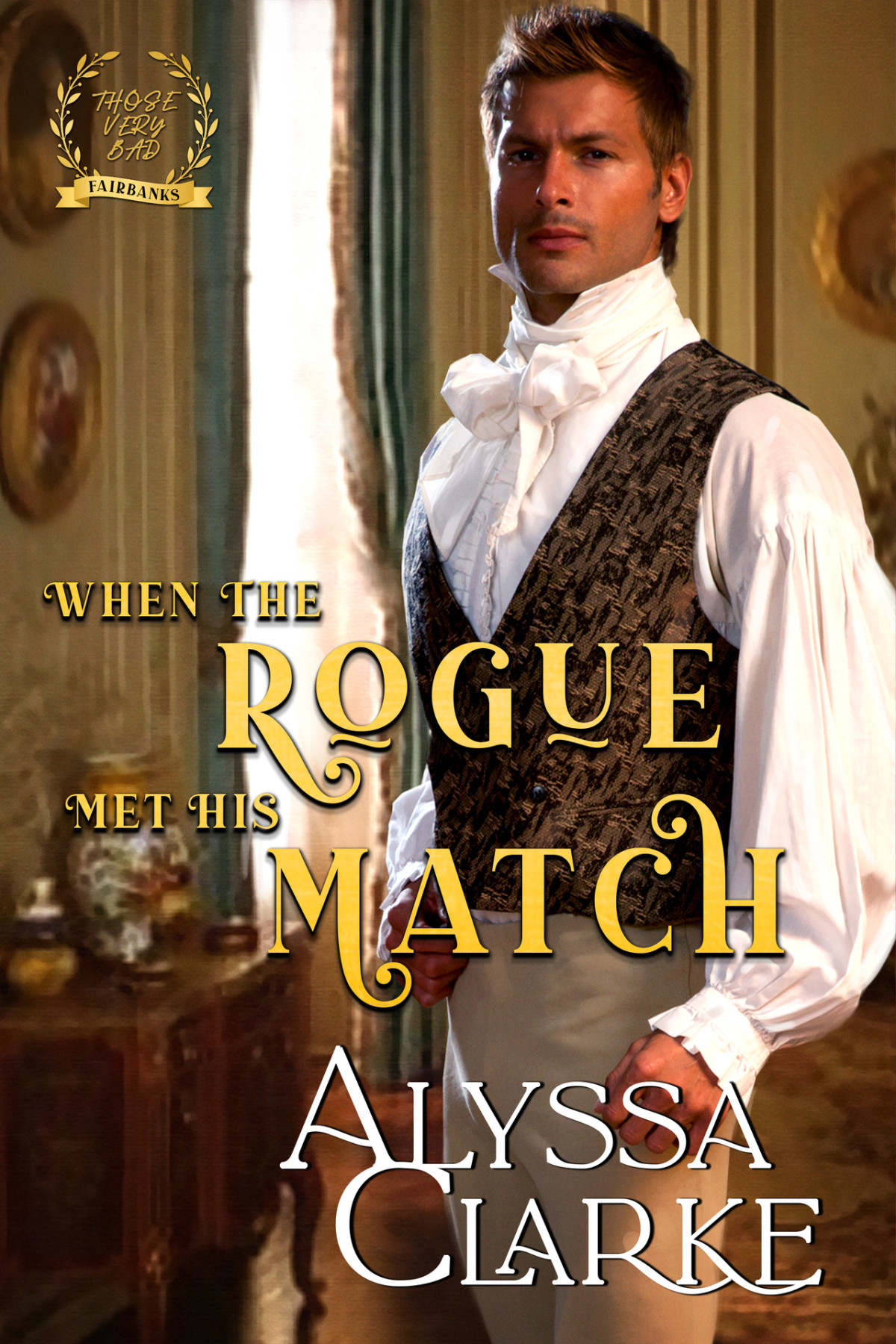 When The Rogue Met His Match Alyssa Clarke