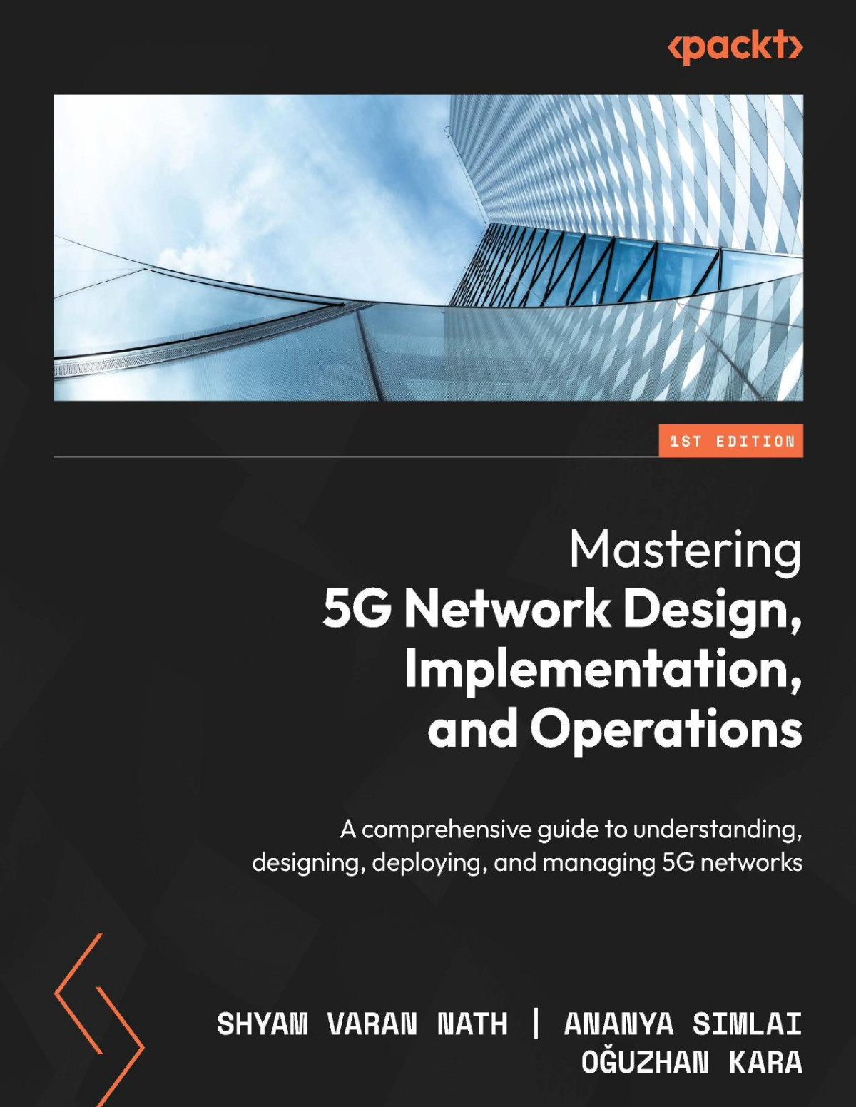 Mastering 5g Network Design Implementation And Operations Shyam Varan Nath Ananya Simlai Oğuzhan Kara