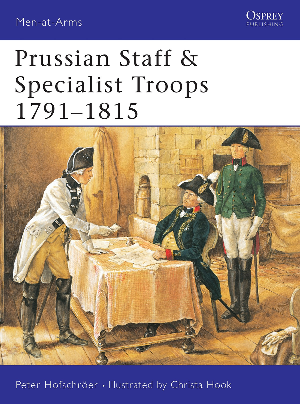 Men At Arms 381 Prussian Staff Specialist Troops 17911815 Illustrated Peter Hofschrer
