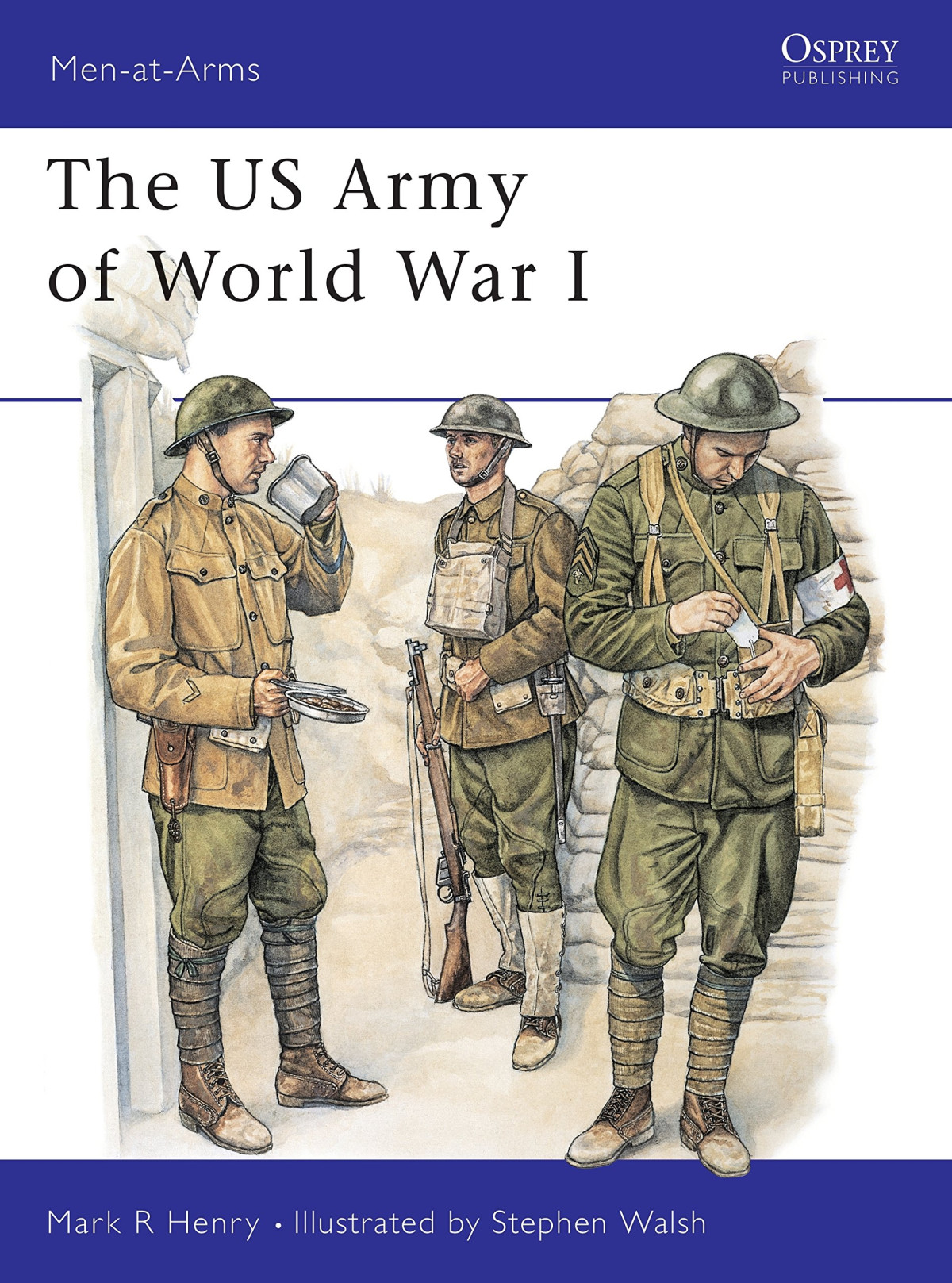The Us Army Of World War I First Edition Mark Henry