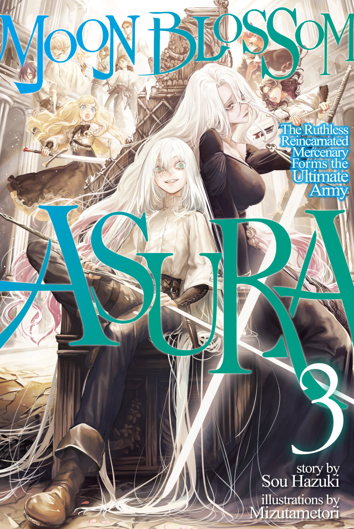 Moon Blossom Asura The Ruthless Reincarnated Mercenary Forms The Ultimate Army Volume 3 Sou Hazuki