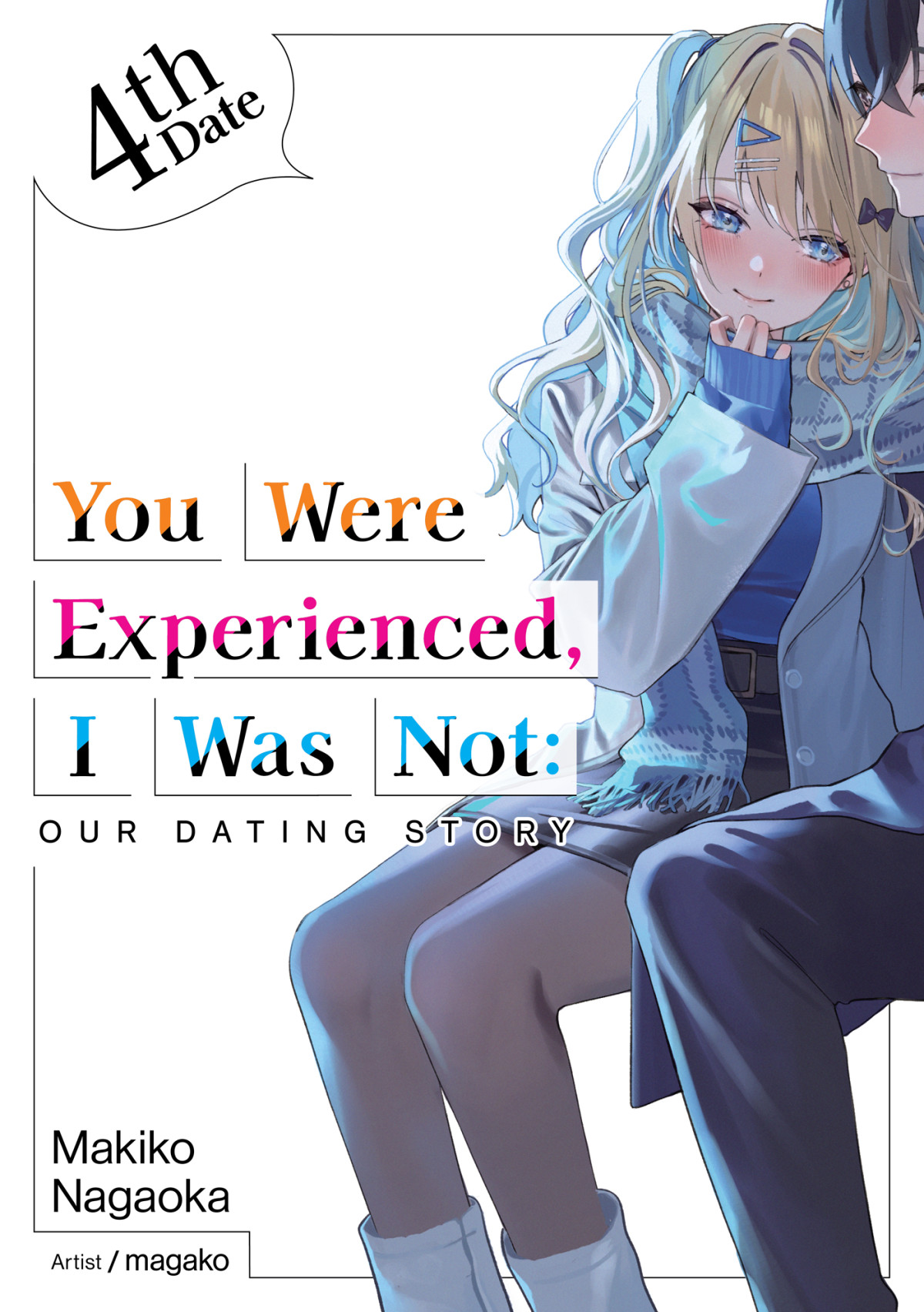 You Were Experienced I Was Not Our Dating Story 4th Date Makiko Nagaoka