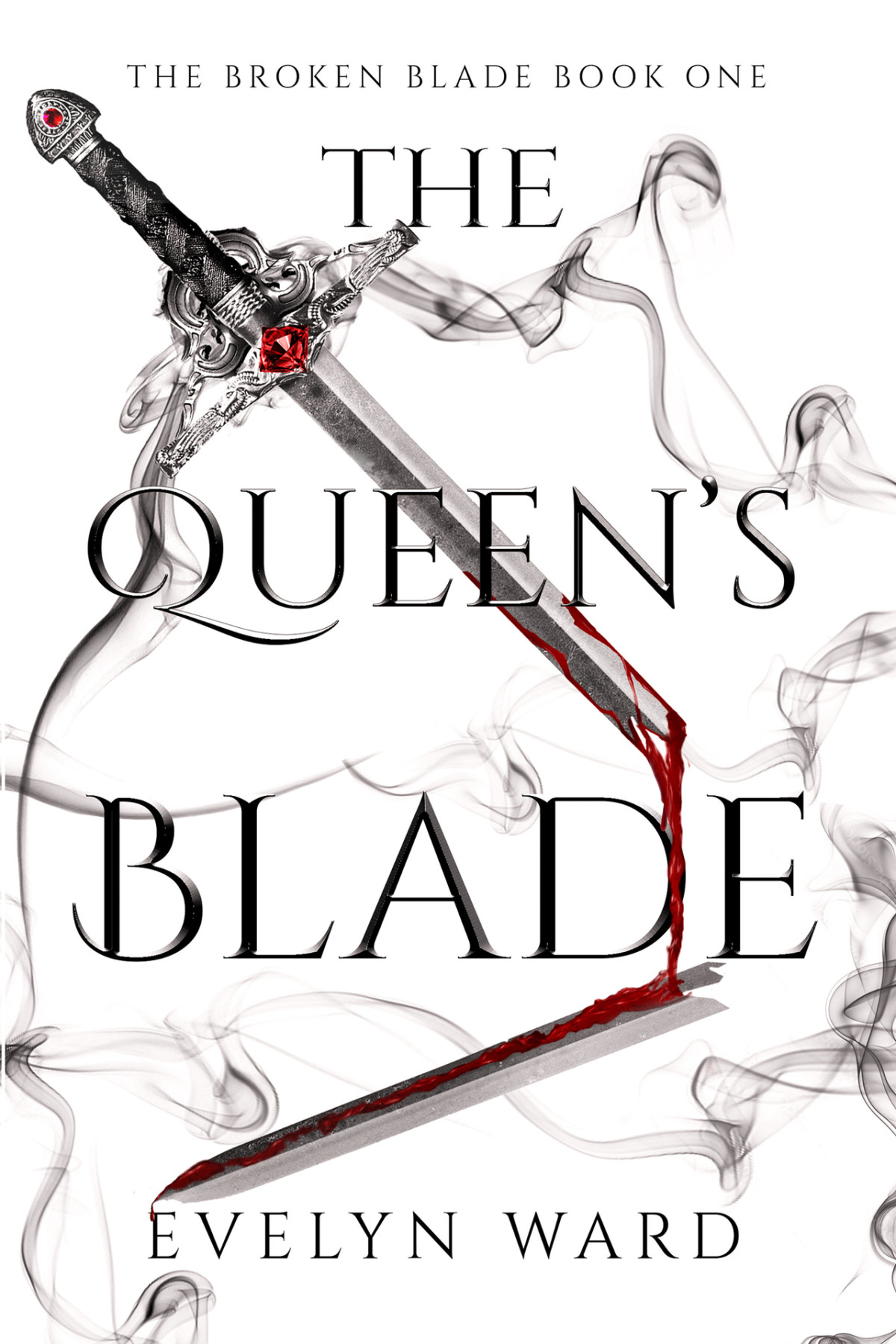 The Queens Blade The Broken Blade Book 1 Evelyn Ward