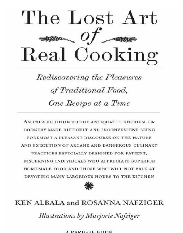The Lost Art Of Real Cooking Ken Albala