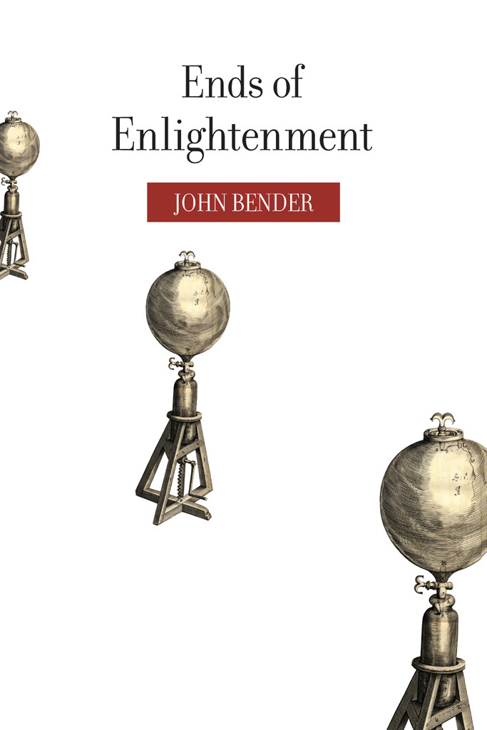 Ends Of Enlightenment John Bender