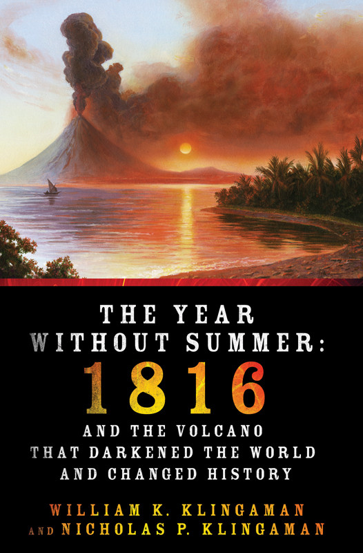 The Year Without Summer William K Klingaman Nicholas P Klingaman