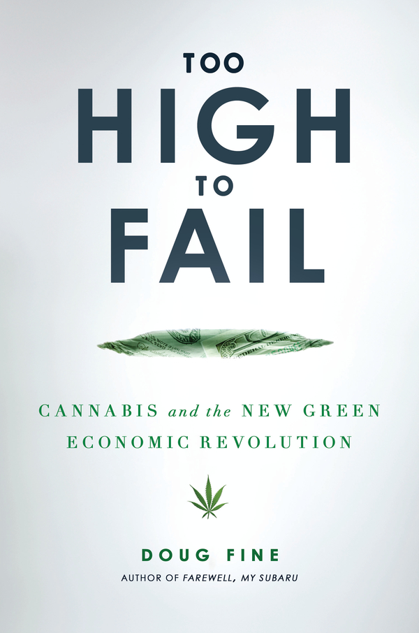 Too High To Fail Doug Fine