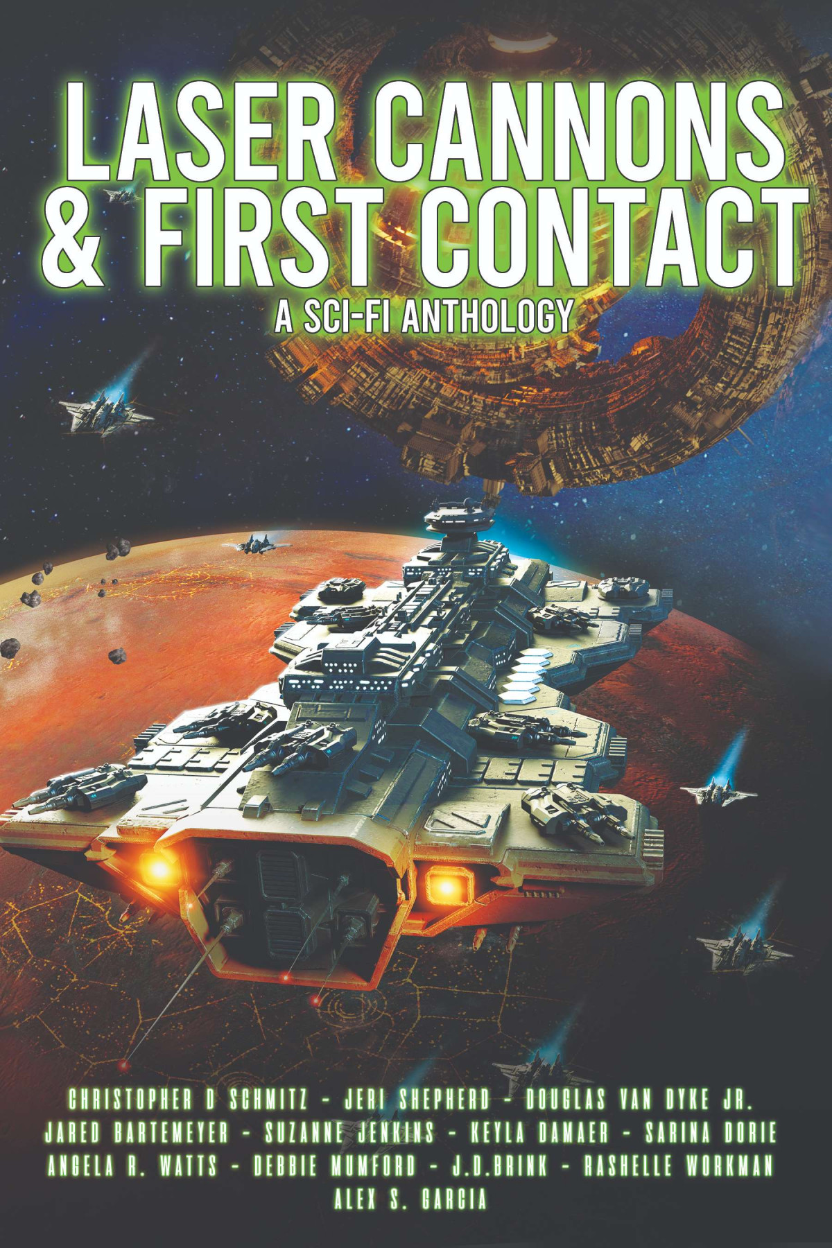 Laser Cannons First Contact A Scifi Anthology Christopher Schmitz