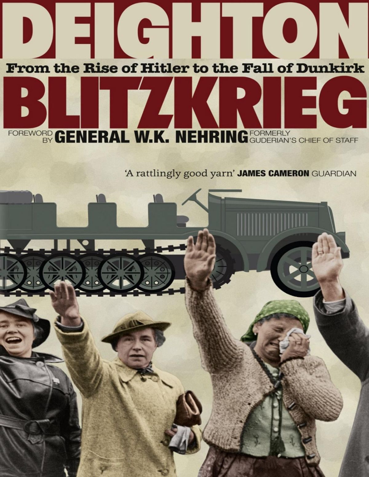 Blitzkrieg From The Rise Of Hitler To The Fall Of Dunkirk Len Deighton