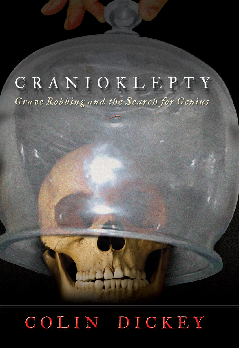 Cranioklepty Colin Dickey