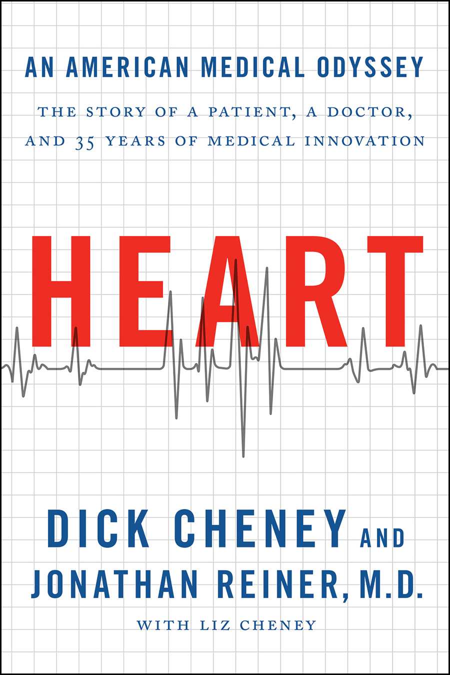 Heart An American Medical Odyssey Dick Cheney Jonathan Reiner