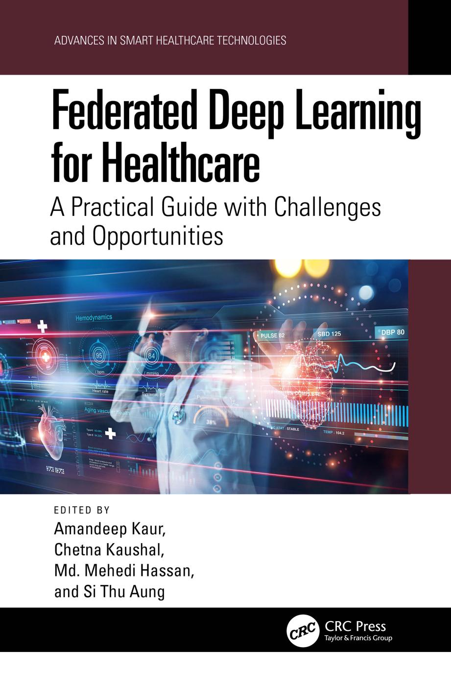 Federated Deep Learning For Healthcare A Practical Guide With Challenges And Opportunities Amandeep Kaur