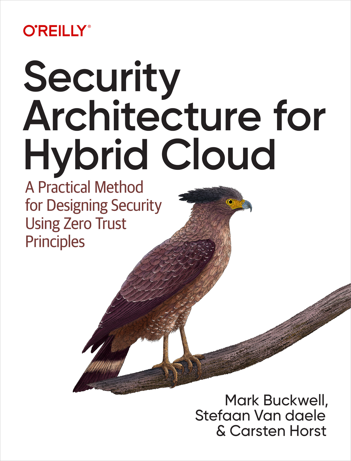 Security Architecture For Hybrid Cloud A Practical Method For Designing Security Using Zero Trust Principles Mark Buckwell